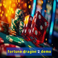 fortune dragon 2 demo